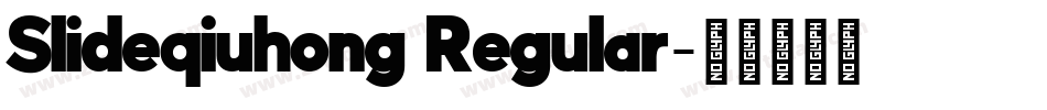 Slideqiuhong Regular字体转换